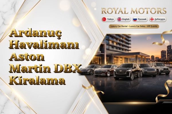 Ardanuç Havalimanı Aston Martin DBX Kiralama