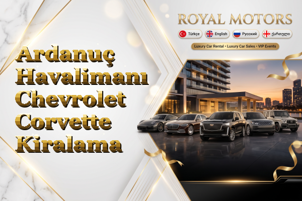 Ardanuç Havalimanı Chevrolet Corvette Kiralama