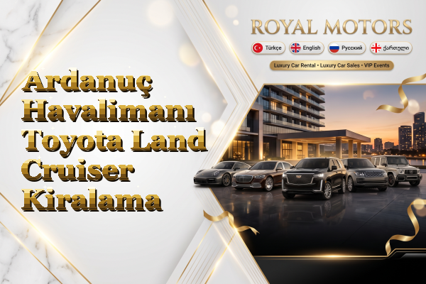 Ardanuç Havalimanı Toyota Land Cruiser Kiralama