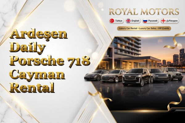Ardeşen Daily Porsche 718 Cayman Rental