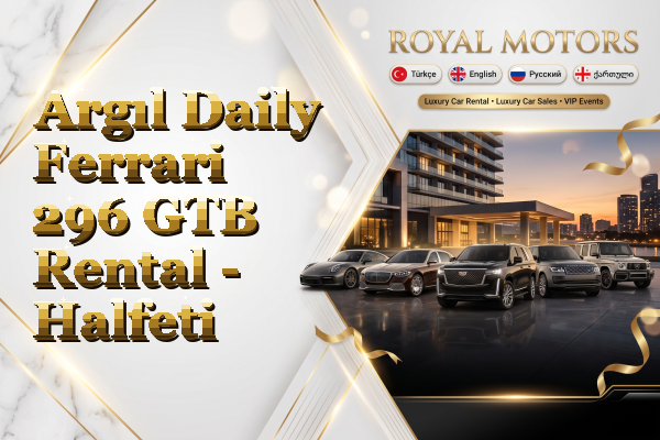 Argıl Daily Ferrari 296 GTB Rental - Halfeti