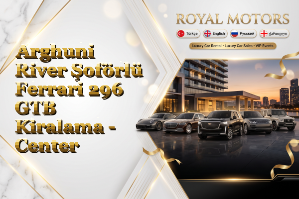 Arghuni River Şoförlü Ferrari 296 GTB Kiralama - Center