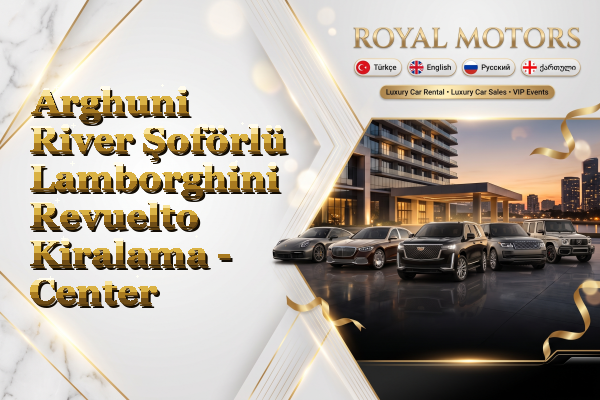 Arghuni River Şoförlü Lamborghini Revuelto Kiralama - Center