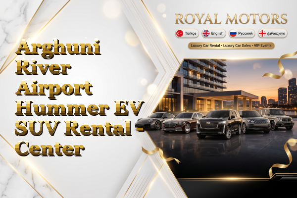 Arghuni River Airport Hummer EV SUV Rental - Center