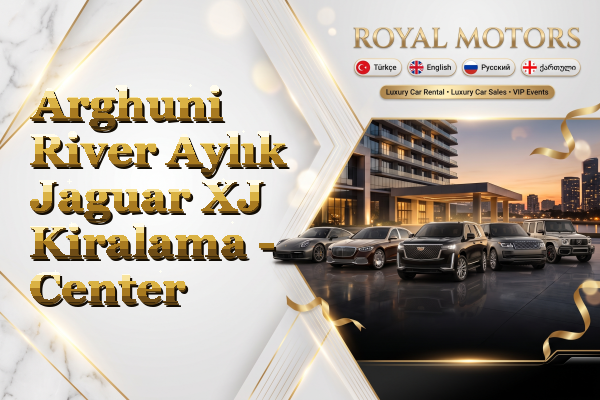 Arghuni River Aylık Jaguar XJ Kiralama - Center