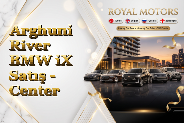 Arghuni River BMW iX Satış - Center