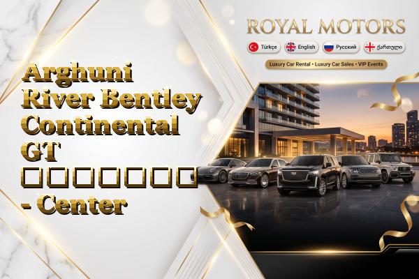 Arghuni River Bentley Continental GT გაყიდვა - Center