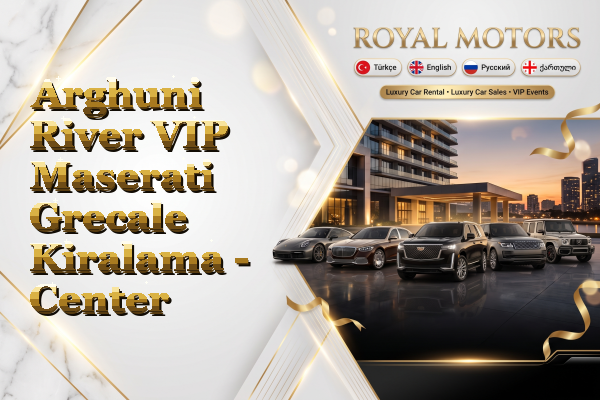 Arghuni River VIP Maserati Grecale Kiralama - Center