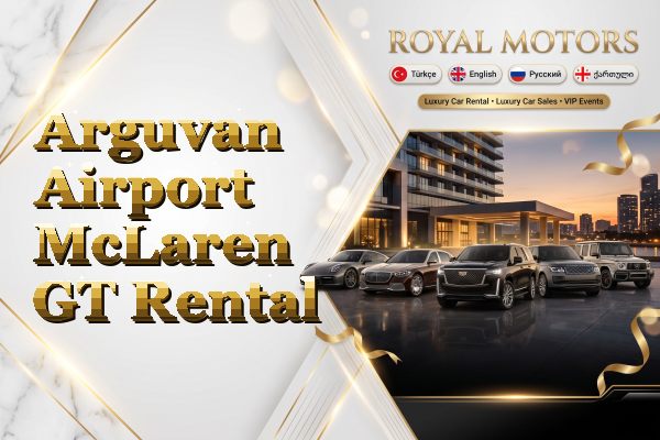 Arguvan Airport McLaren GT Rental