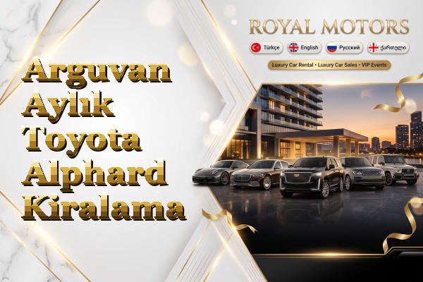 Arguvan Aylık Toyota Alphard Kiralama