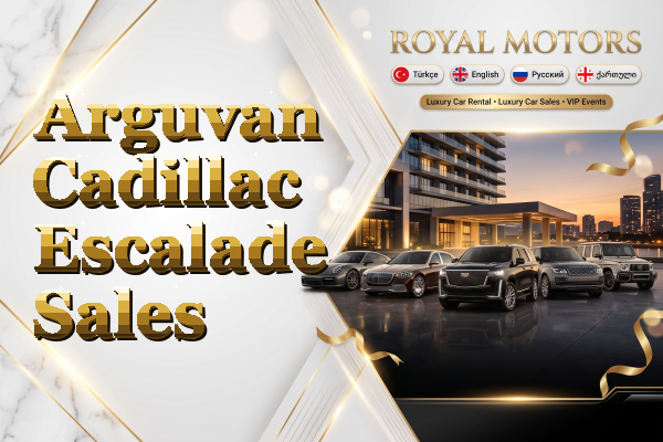 Arguvan Cadillac Escalade Sales