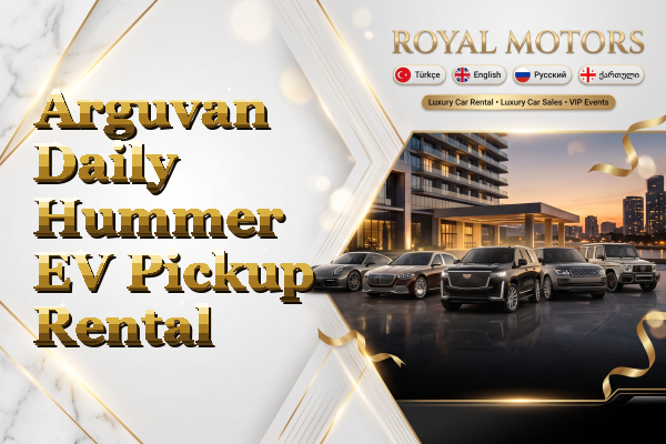 Arguvan Daily Hummer EV Pickup Rental