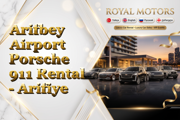 Arifbey Airport Porsche 911 Rental - Arifiye