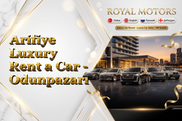 Arifiye Luxury Rent a Car - Odunpazarı
