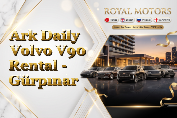 Ark Daily Volvo V90 Rental - Gürpınar