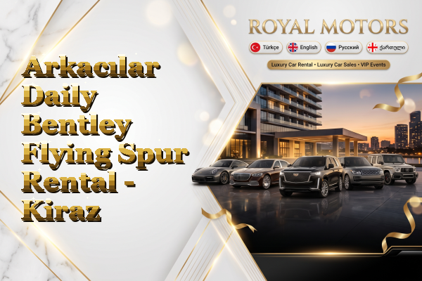 Arkacılar Daily Bentley Flying Spur Rental - Kiraz