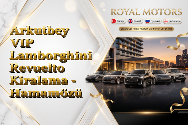 Arkutbey VIP Lamborghini Revuelto Kiralama - Hamamözü