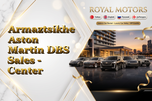 Armaztsikhe Aston Martin DBS Sales - Center