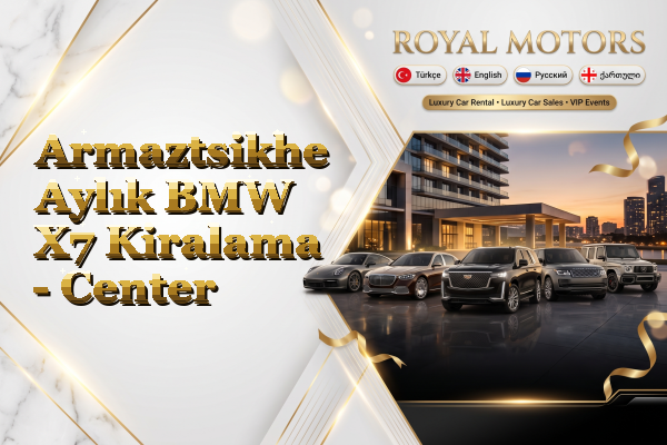 Armaztsikhe Aylık BMW X7 Kiralama - Center