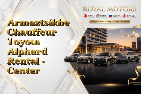 Armaztsikhe Chauffeur Toyota Alphard Rental - Center