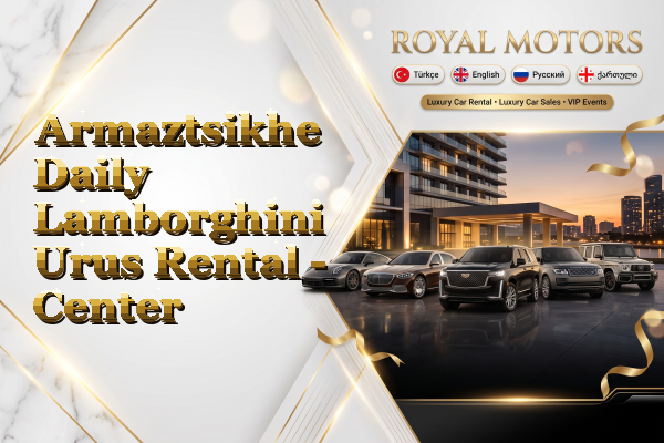 Armaztsikhe Daily Lamborghini Urus Rental - Center