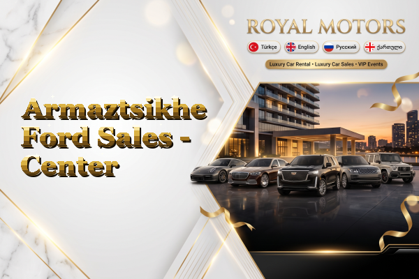 Armaztsikhe Ford Sales - Center