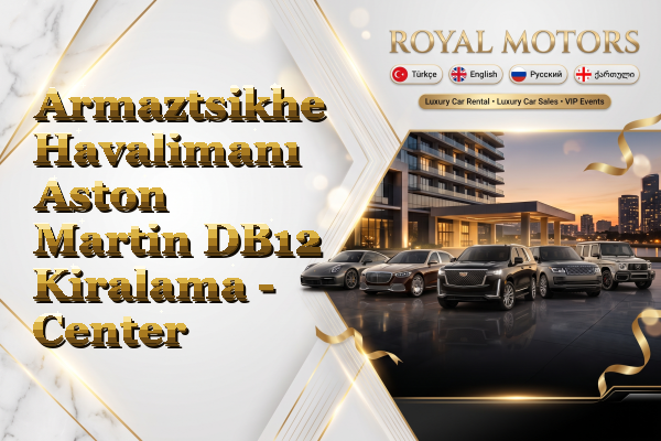 Armaztsikhe Havalimanı Aston Martin DB12 Kiralama - Center