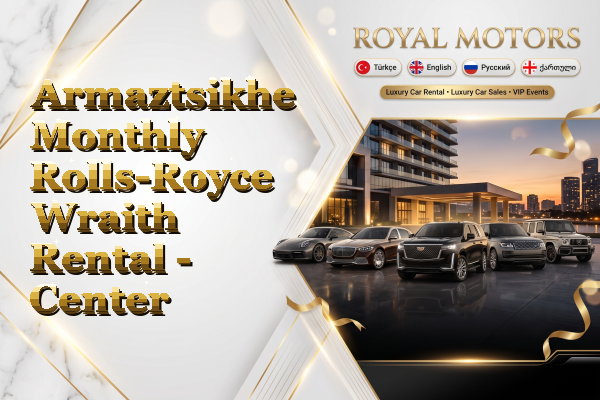 Armaztsikhe Monthly Rolls-Royce Wraith Rental - Center