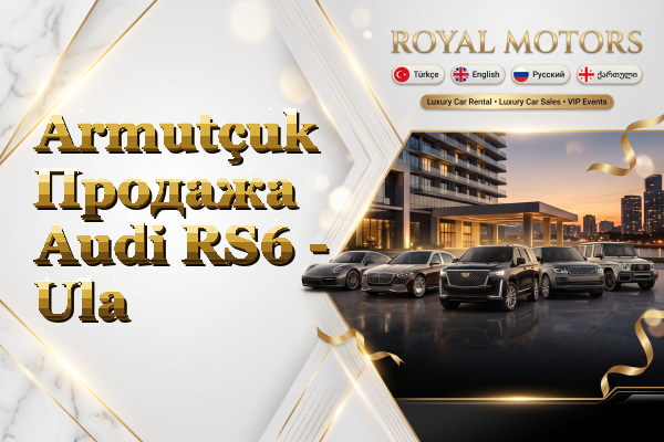 Armutçuk Продажа Audi RS6 - Ula