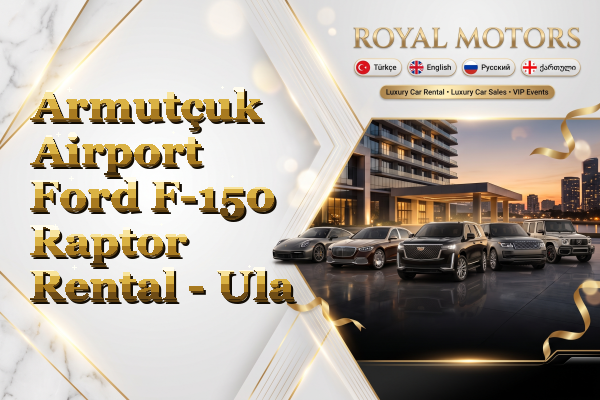 Armutçuk Airport Ford F-150 Raptor Rental - Ula