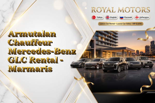 Armutalan Chauffeur Mercedes-Benz GLC Rental - Marmaris