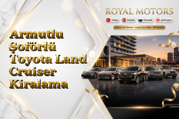 Armutlu Şoförlü Toyota Land Cruiser Kiralama