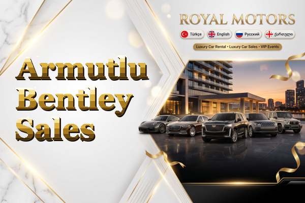Armutlu Bentley Sales