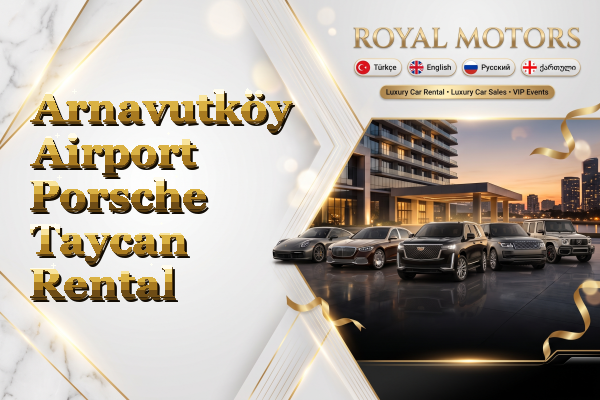Arnavutköy Airport Porsche Taycan Rental