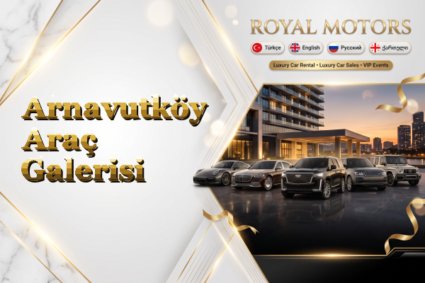Arnavutköy Araç Galerisi