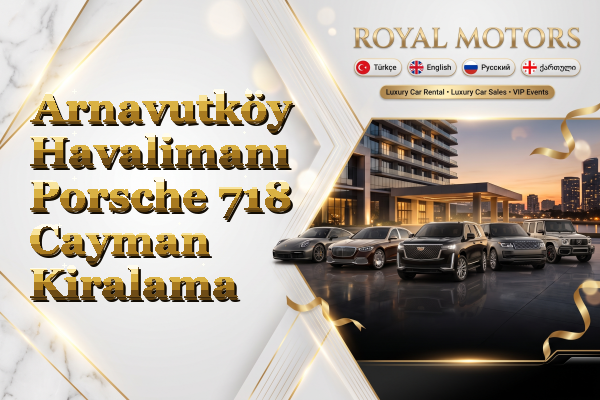 Arnavutköy Havalimanı Porsche 718 Cayman Kiralama