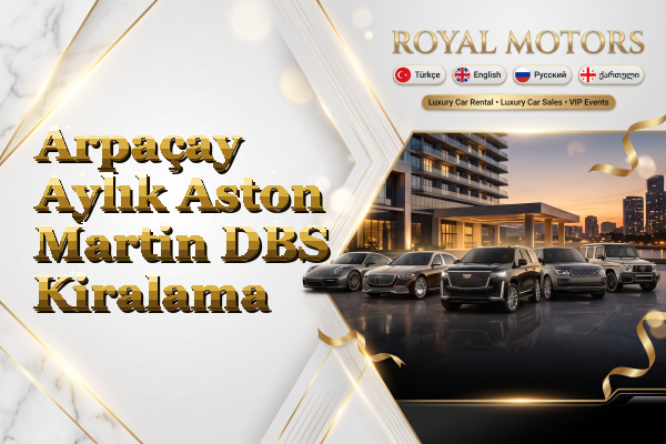 Arpaçay Aylık Aston Martin DBS Kiralama