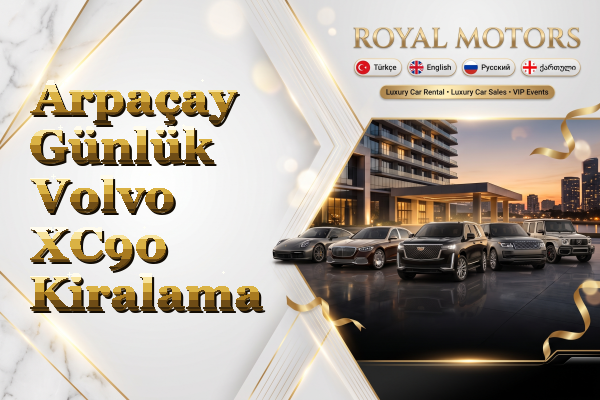 Arpaçay Günlük Volvo XC90 Kiralama