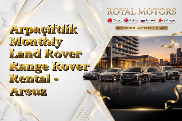 Arpaçiftlik Monthly Land Rover Range Rover Rental - Arsuz