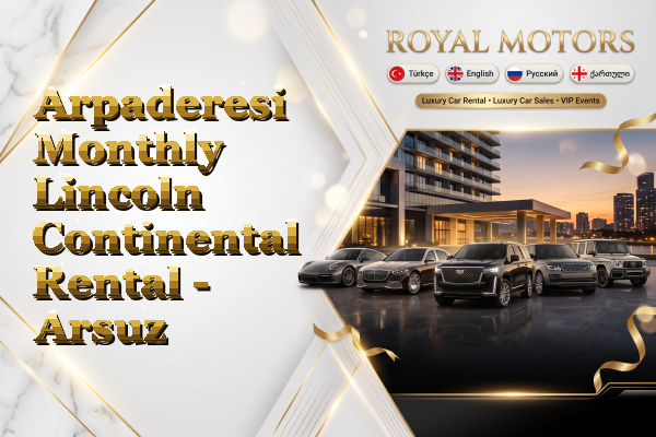 Arpaderesi Monthly Lincoln Continental Rental - Arsuz