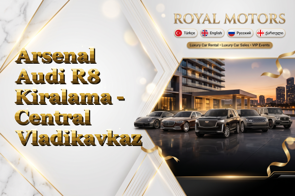 Arsenal Audi R8 Kiralama - Central Vladikavkaz