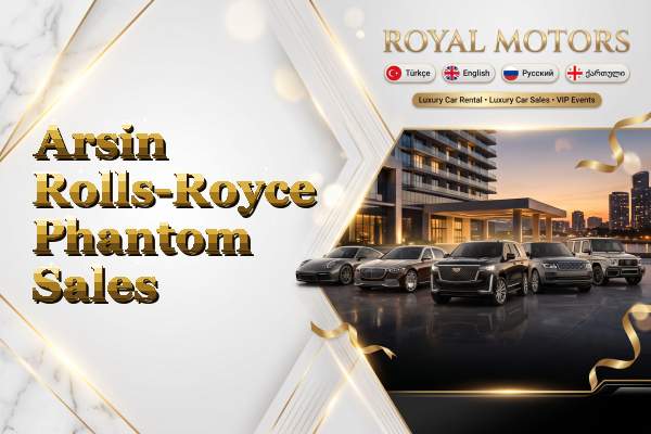 Arsin Rolls-Royce Phantom Sales