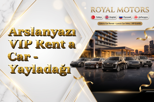 Arslanyazı VIP Rent a Car - Yayladağı