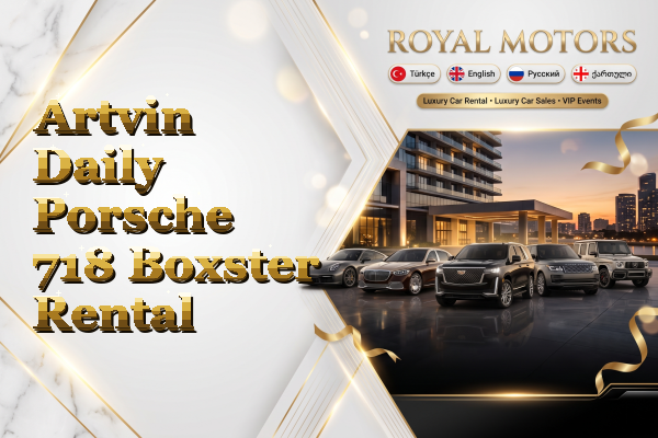 Artvin Daily Porsche 718 Boxster Rental
