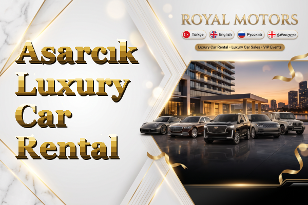 Asarcık Luxury Car Rental