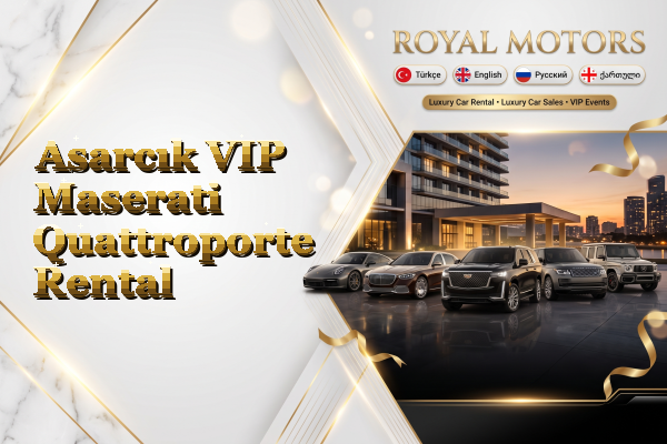 Asarcık VIP Maserati Quattroporte Rental