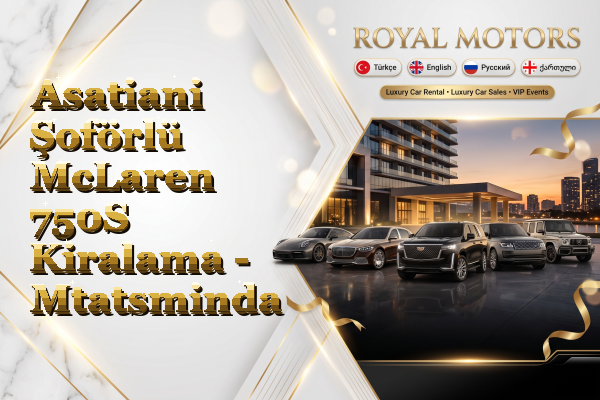 Asatiani Şoförlü McLaren 750S Kiralama - Mtatsminda