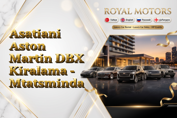 Asatiani Aston Martin DBX Kiralama - Mtatsminda