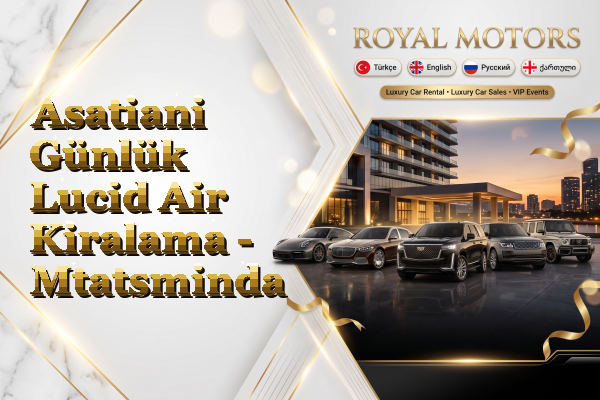 Asatiani Günlük Lucid Air Kiralama - Mtatsminda