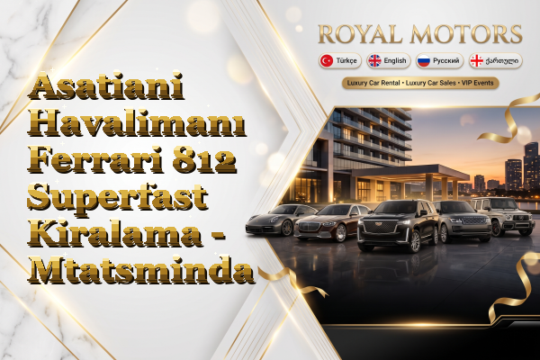 Asatiani Havalimanı Ferrari 812 Superfast Kiralama - Mtatsminda
